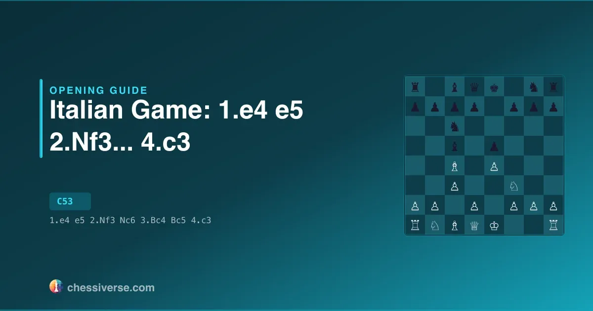 Italian Game: 1.e4 e5 2.Nf3...... 4.c3: A Complete Guide