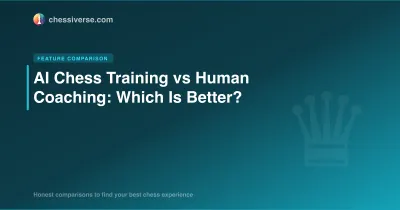 AI Chess Training vs Human Coaching: Which Is Better in 2026?