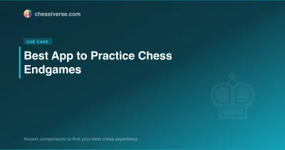 Best App to Practice Chess Endgames in 2026