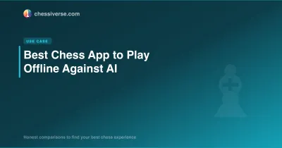 Best Chess App to Play Offline Against AI in 2026