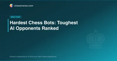 Hardest Chess Bots in 2026: Toughest AI Opponents Ranked