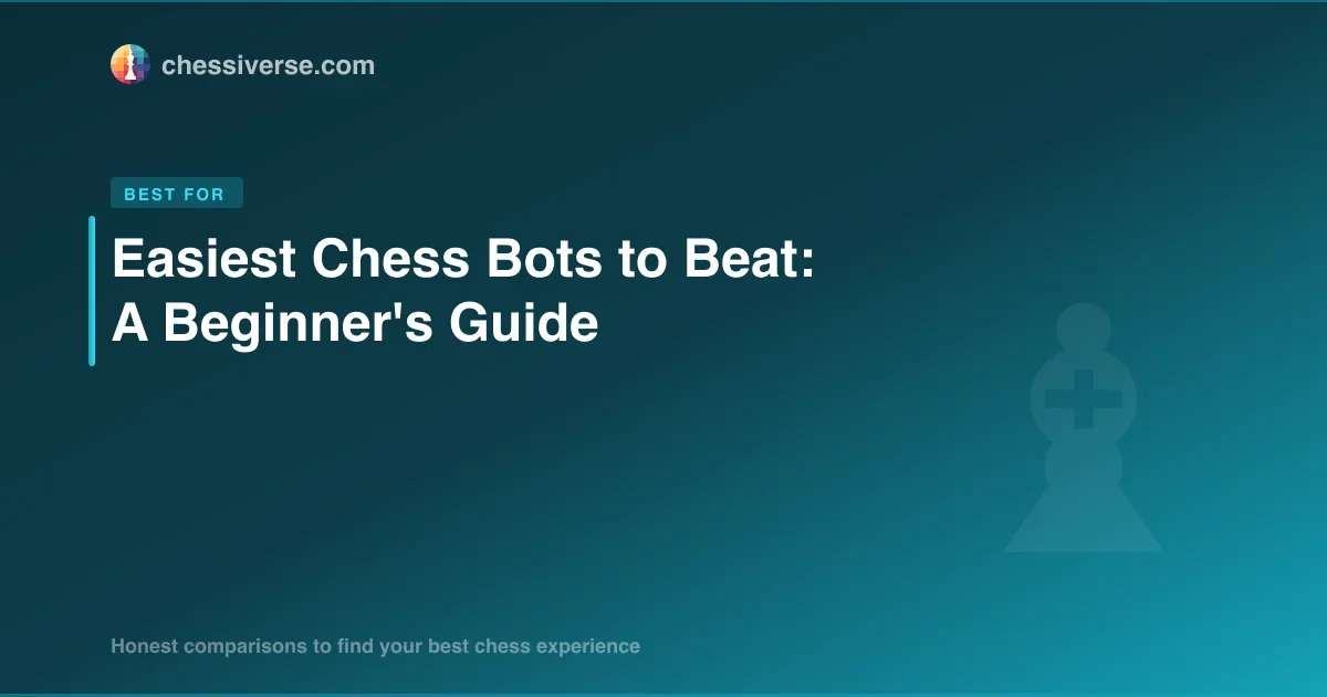 Easiest Chess Bots to Beat in 2026: A Beginner's Guide